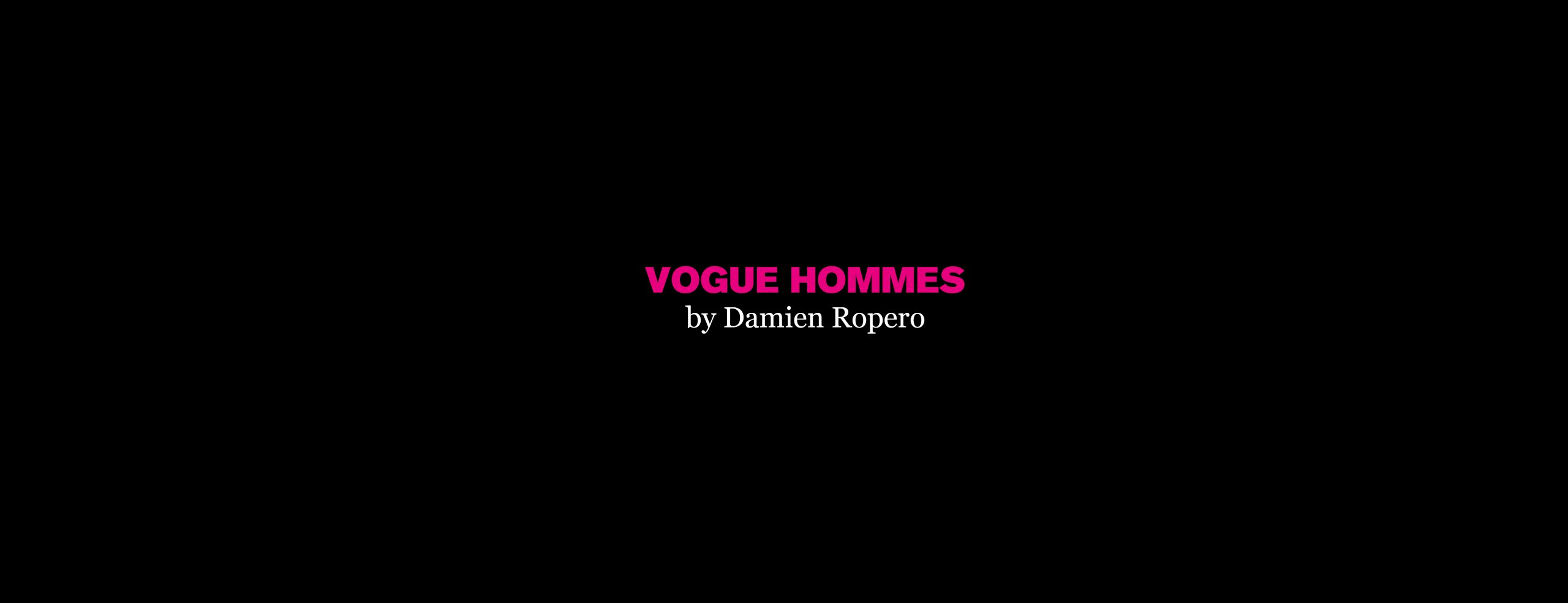 Vogue Hommes by Damien Ropero